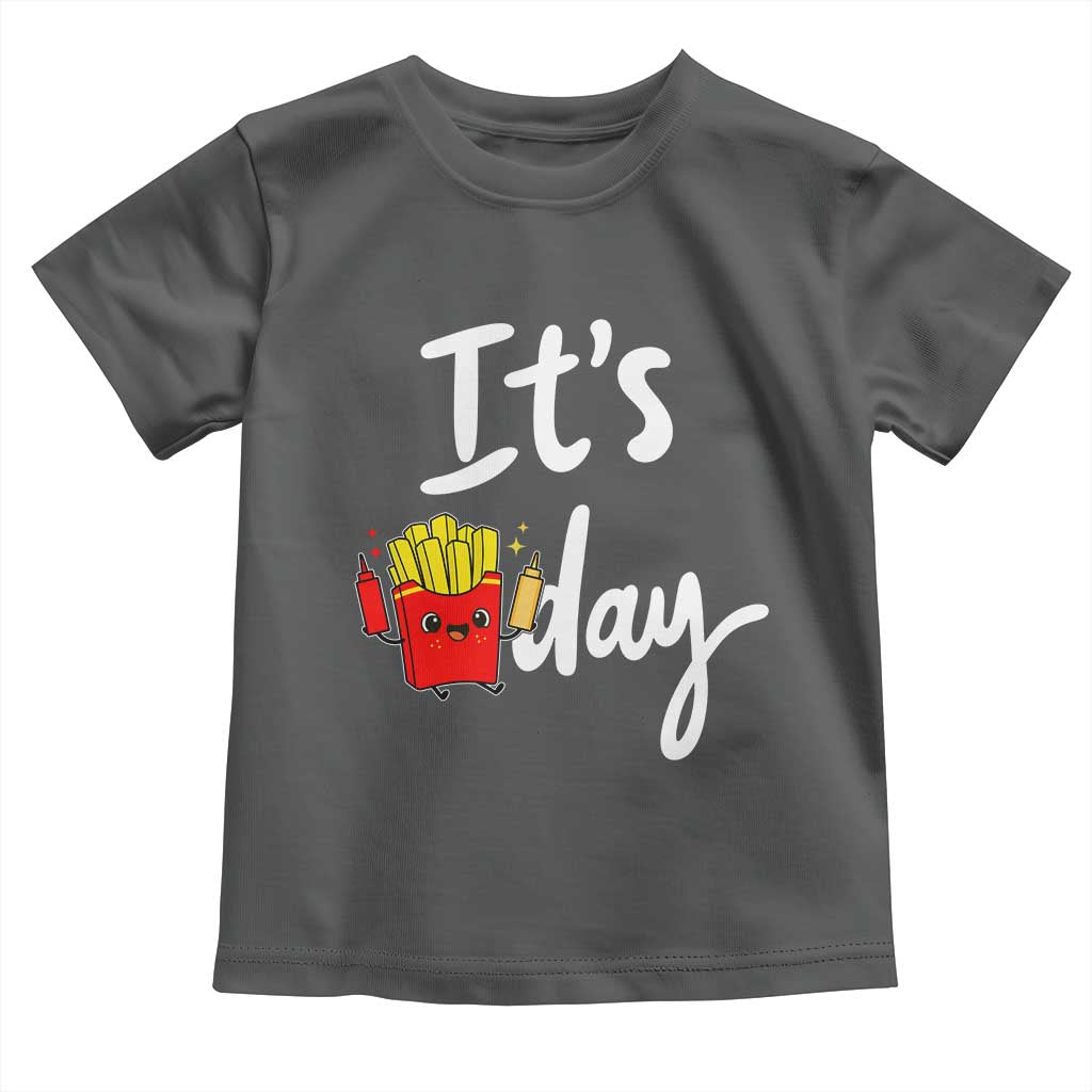 It Is Fry Day Toddler T Shirt Funny French Fries Lover Gift TS12 Dark Heather Print Your Wear