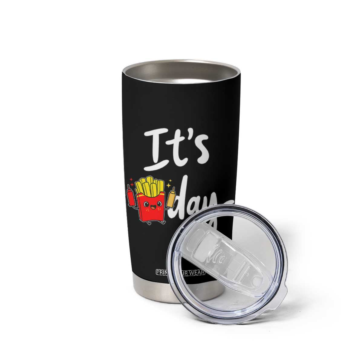 It Is Fry Day Tumbler Cup Funny French Fries Lover Gift TS12 Print Your Wear