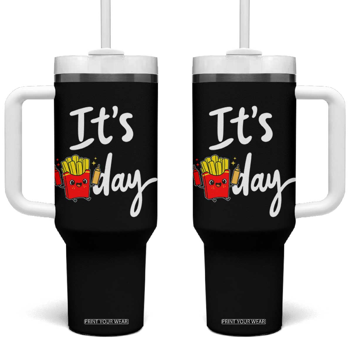 It Is Fry Day Tumbler With Handle Funny French Fries Lover Gift TS12 One Size: 40 oz Black Print Your Wear