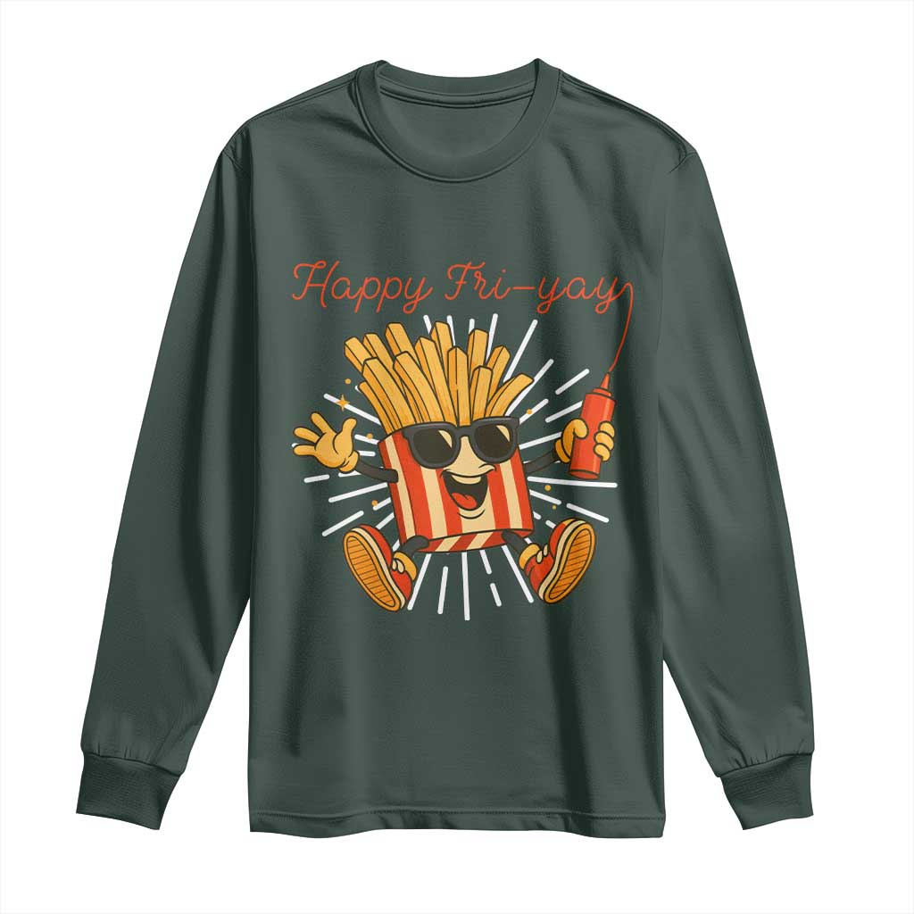 Funny French Fries Lover Long Sleeve Shirt Happy Friyay Gift TS12 Dark Forest Green Print Your Wear