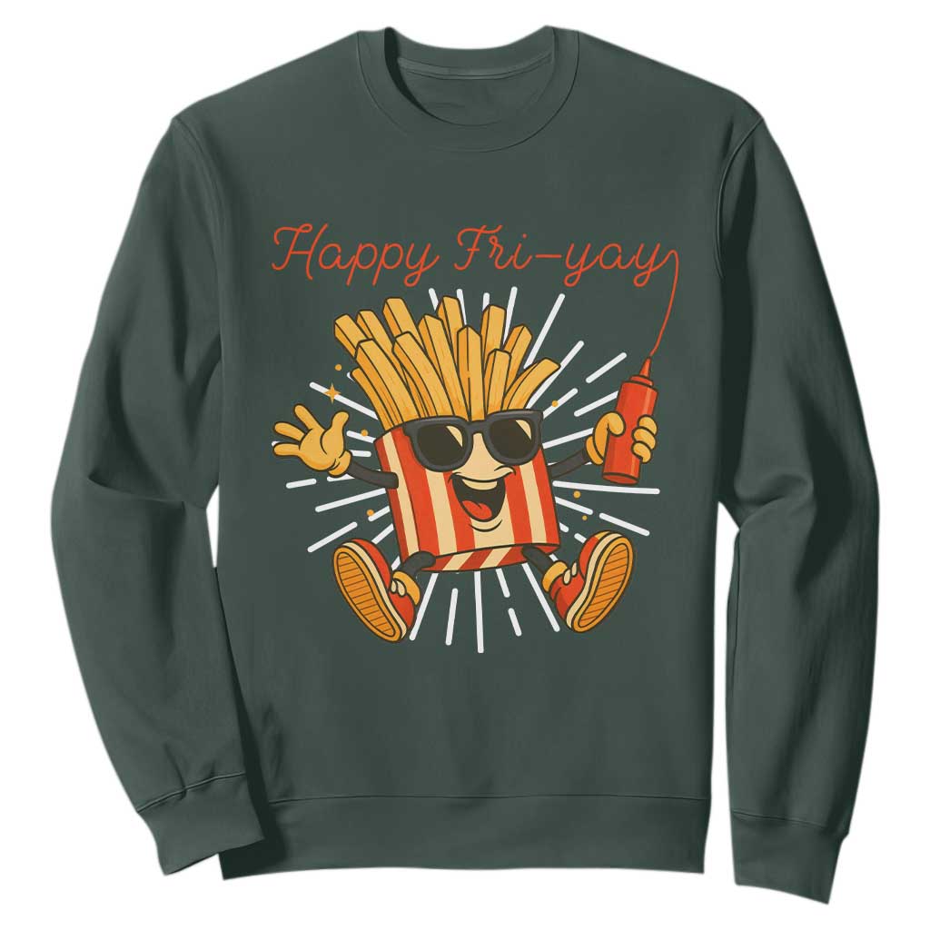 Funny French Fries Lover Sweatshirt Happy Friyay Gift TS12 Dark Forest Green Print Your Wear