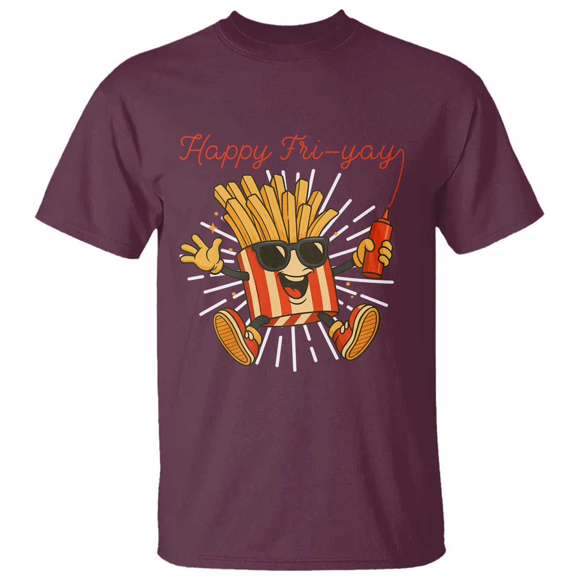 Funny French Fries Lover T Shirt Happy Friyay Gift TS12 Maroon Print Your Wear
