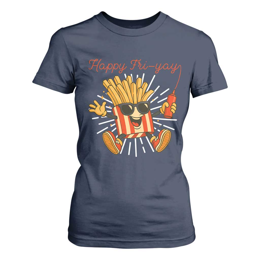 Funny French Fries Lover T Shirt For Women Happy Friyay Gift TS12 Navy Print Your Wear