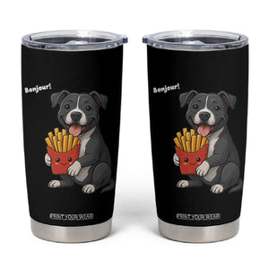 Funny Bonjour French Fries Tumbler Cup Pitbull Dog Gift TS12 Black Print Your Wear