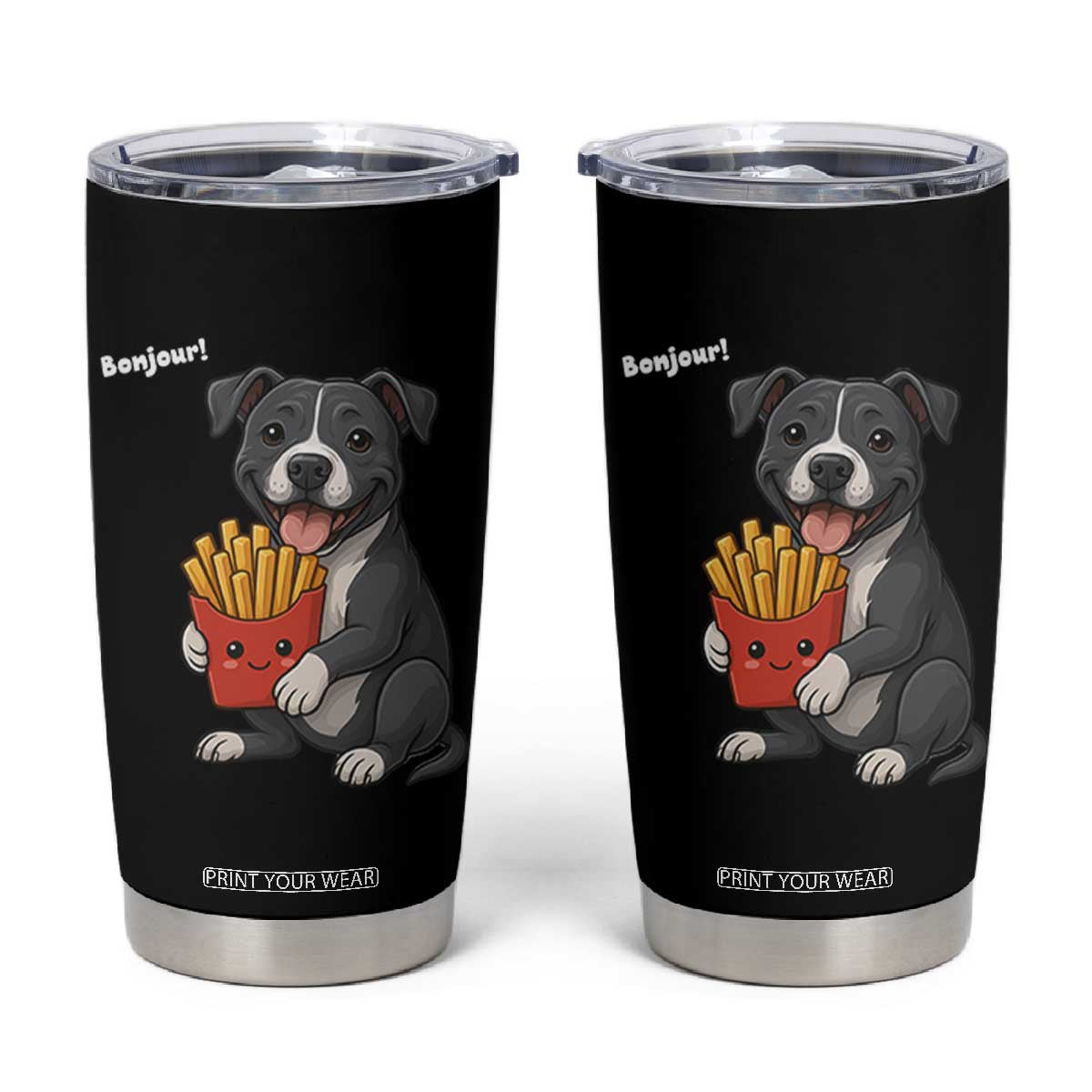 Funny Bonjour French Fries Tumbler Cup Pitbull Dog Gift TS12 Black Print Your Wear