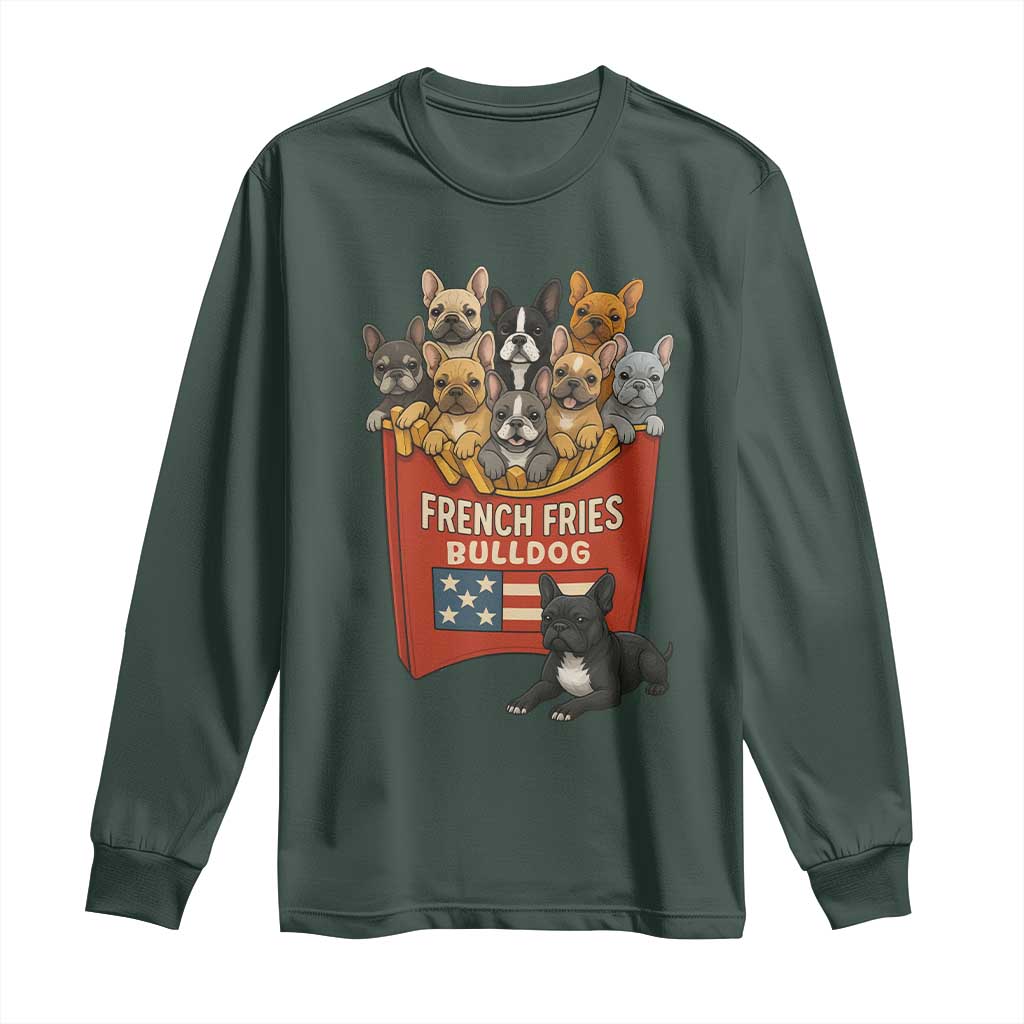 Funny French Fries Bulldog Long Sleeve Shirt Dog Lover Gift TS12 Dark Forest Green Print Your Wear