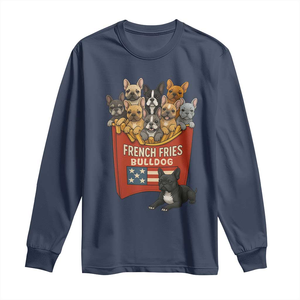 Funny French Fries Bulldog Long Sleeve Shirt Dog Lover Gift TS12 Navy Print Your Wear