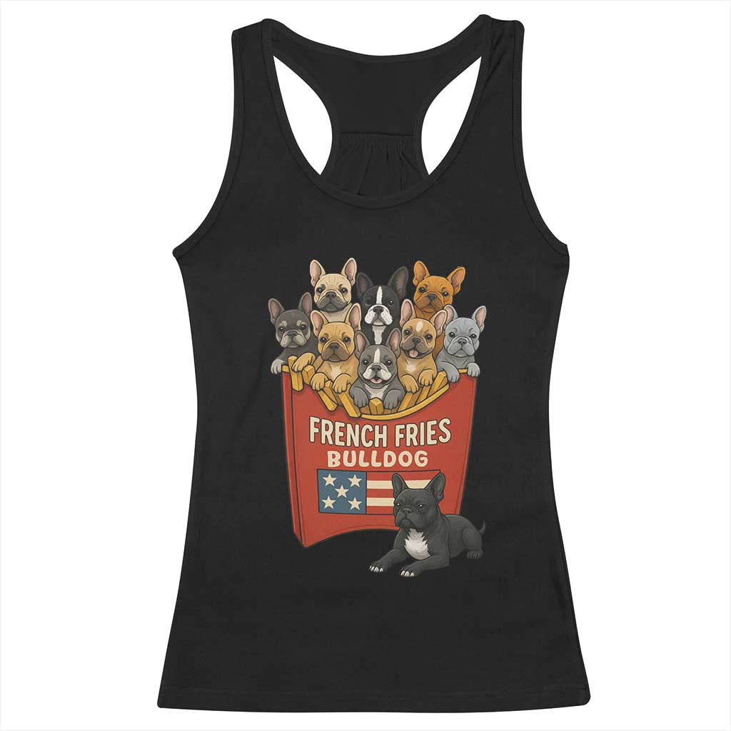 Funny French Fries Bulldog Racerback Tank Top Dog Lover Gift TS12 Black Print Your Wear