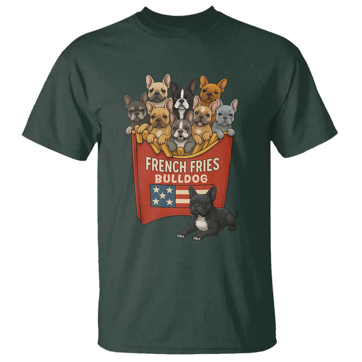 Funny French Fries Bulldog T Shirt Dog Lover Gift TS12 Dark Forest Green Print Your Wear