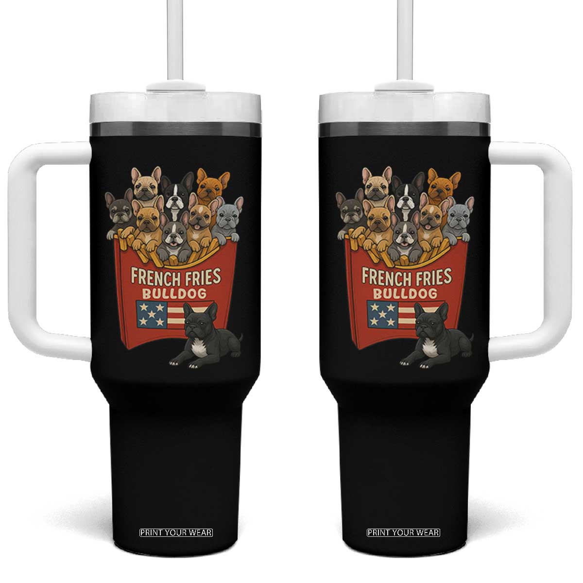 Funny French Fries Bulldog Tumbler With Handle Dog Lover Gift TS12 One Size: 40 oz Black Print Your Wear