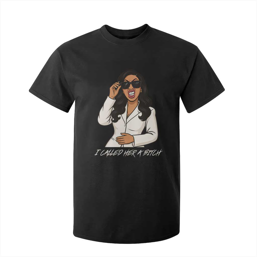 Funny Attitude Sarcasm T Shirt For Kid I Called Her A Bitch TS12 Black Print Your Wear