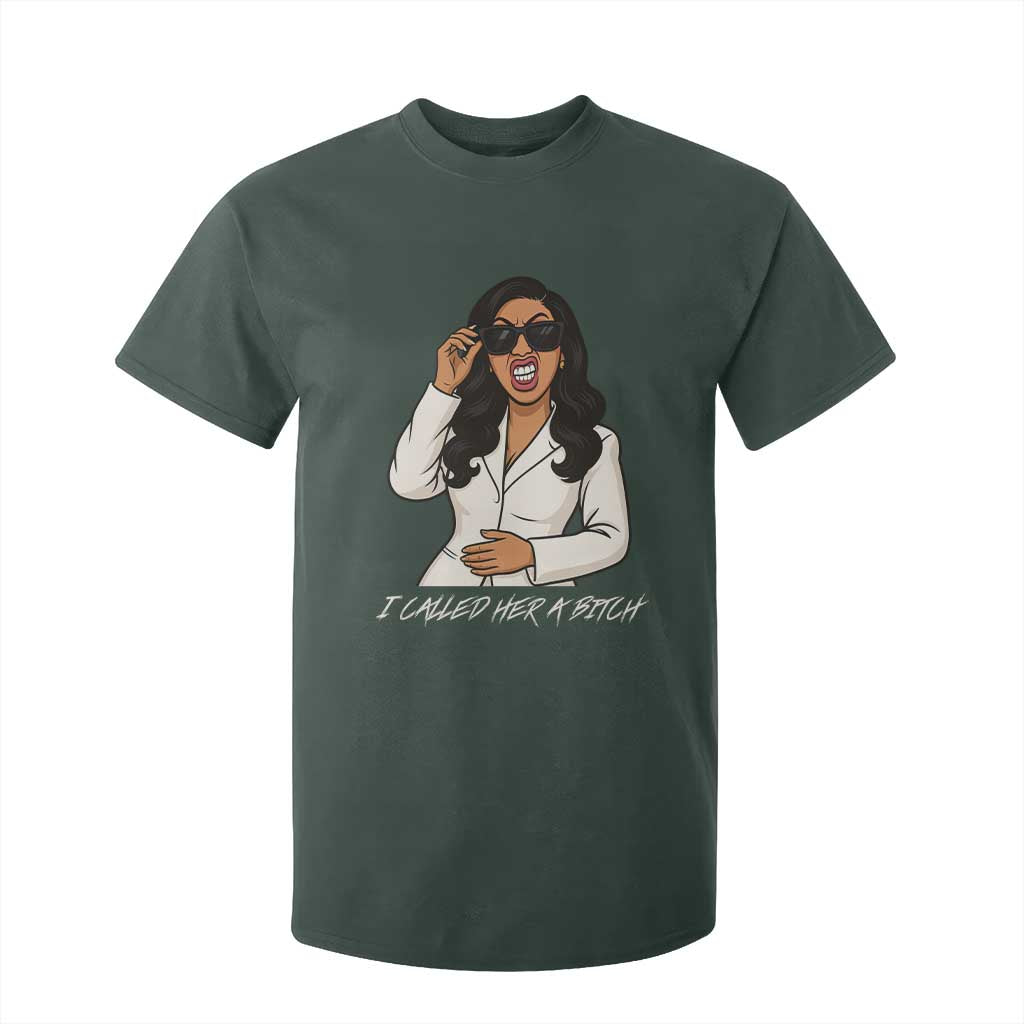 Funny Attitude Sarcasm T Shirt For Kid I Called Her A Bitch TS12 Dark Forest Green Print Your Wear