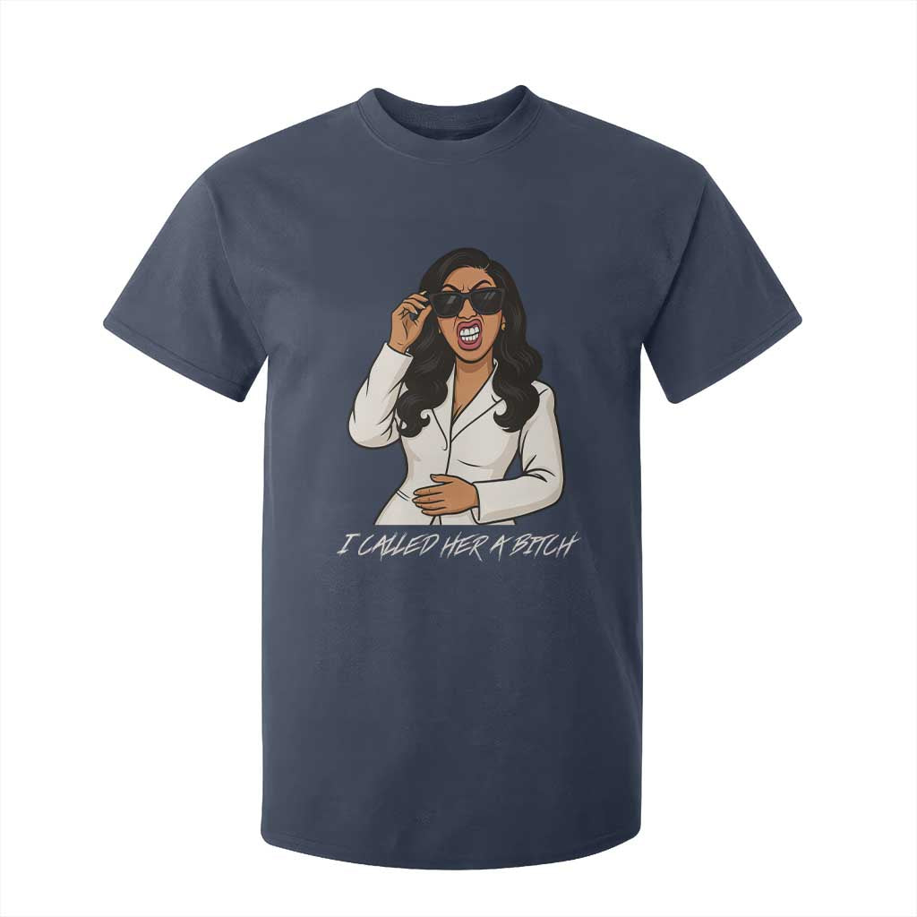 Funny Attitude Sarcasm T Shirt For Kid I Called Her A Bitch TS12 Navy Print Your Wear