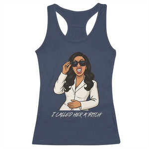 Funny Attitude Sarcasm Racerback Tank Top I Called Her A Bitch TS12 Navy Print Your Wear