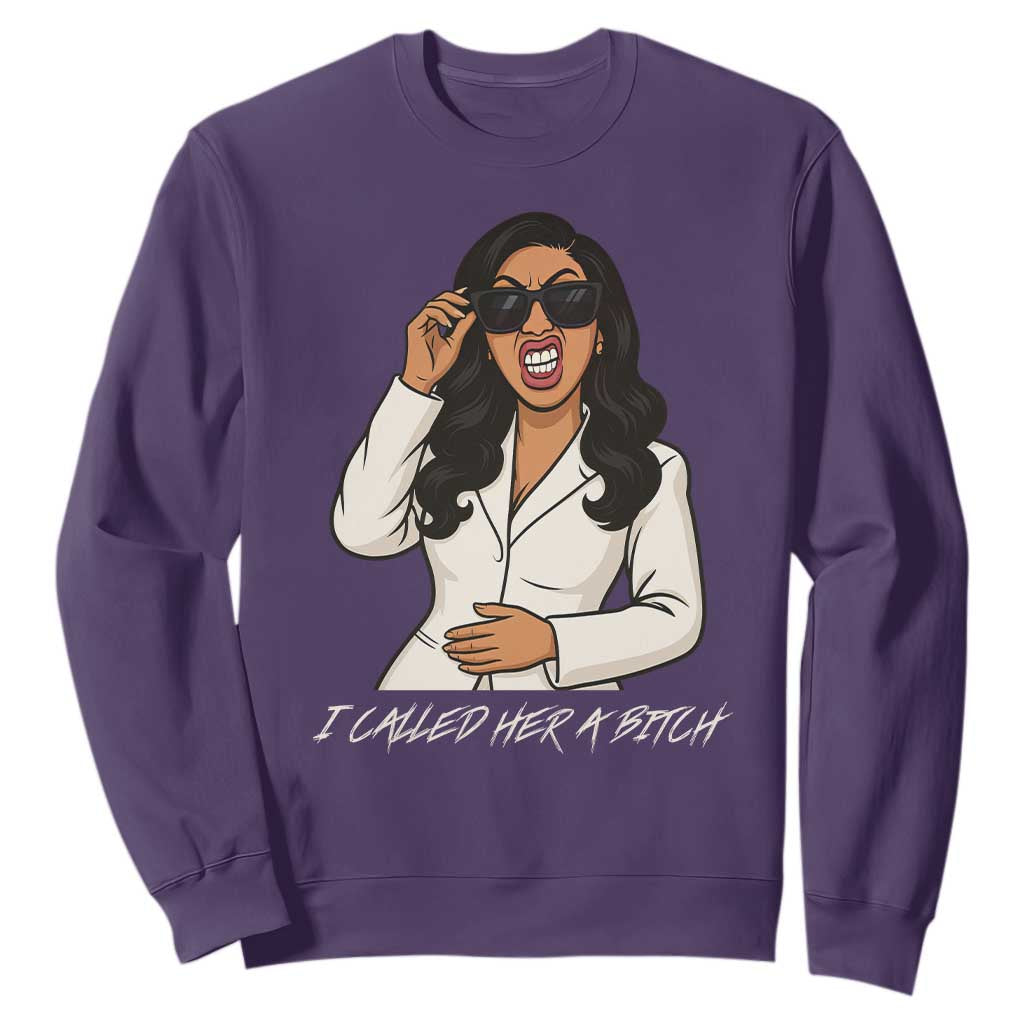 Funny Attitude Sarcasm Sweatshirt I Called Her A Bitch TS12 Purple Print Your Wear