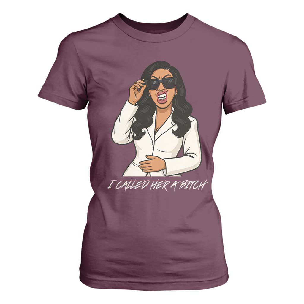 Funny Attitude Sarcasm T Shirt For Women I Called Her A Bitch TS12 Maroon Print Your Wear