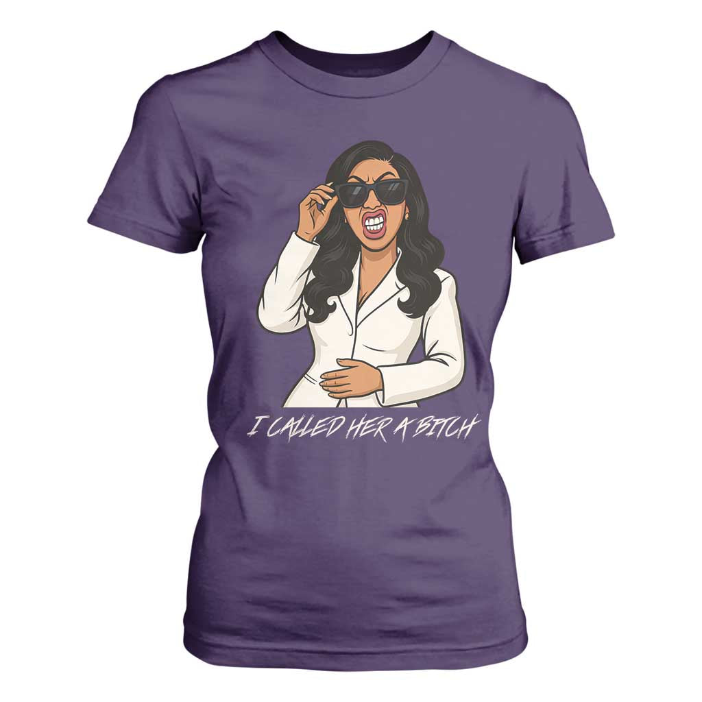 Funny Attitude Sarcasm T Shirt For Women I Called Her A Bitch TS12 Purple Print Your Wear