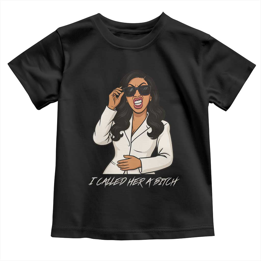 Funny Attitude Sarcasm Toddler T Shirt I Called Her A Bitch TS12 Black Print Your Wear