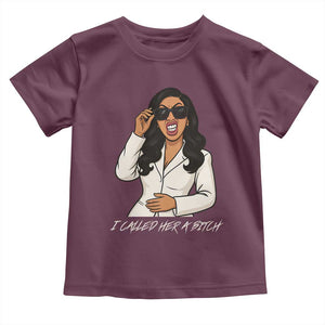 Funny Attitude Sarcasm Toddler T Shirt I Called Her A Bitch TS12 Maroon Print Your Wear