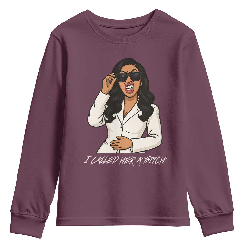 Funny Attitude Sarcasm Youth Sweatshirt I Called Her A Bitch TS12 Maroon Print Your Wear