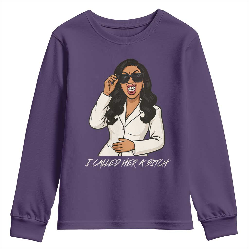 Funny Attitude Sarcasm Youth Sweatshirt I Called Her A Bitch TS12 Purple Print Your Wear