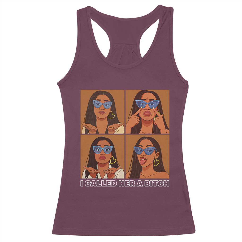 I Called Her A Bitch Racerback Tank Top Funny Court Sarcasm TS12 Maroon Print Your Wear