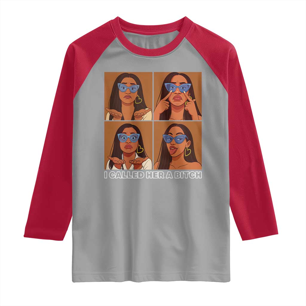 I Called Her A Bitch Raglan Shirt Funny Court Sarcasm TS12 Sport Gray Red Print Your Wear