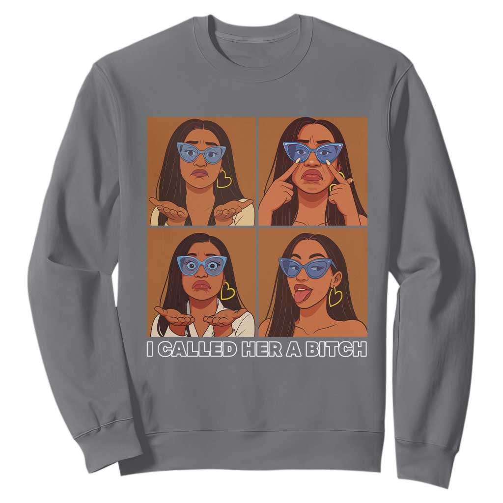 I Called Her A Bitch Sweatshirt Funny Court Sarcasm TS12 Charcoal Print Your Wear