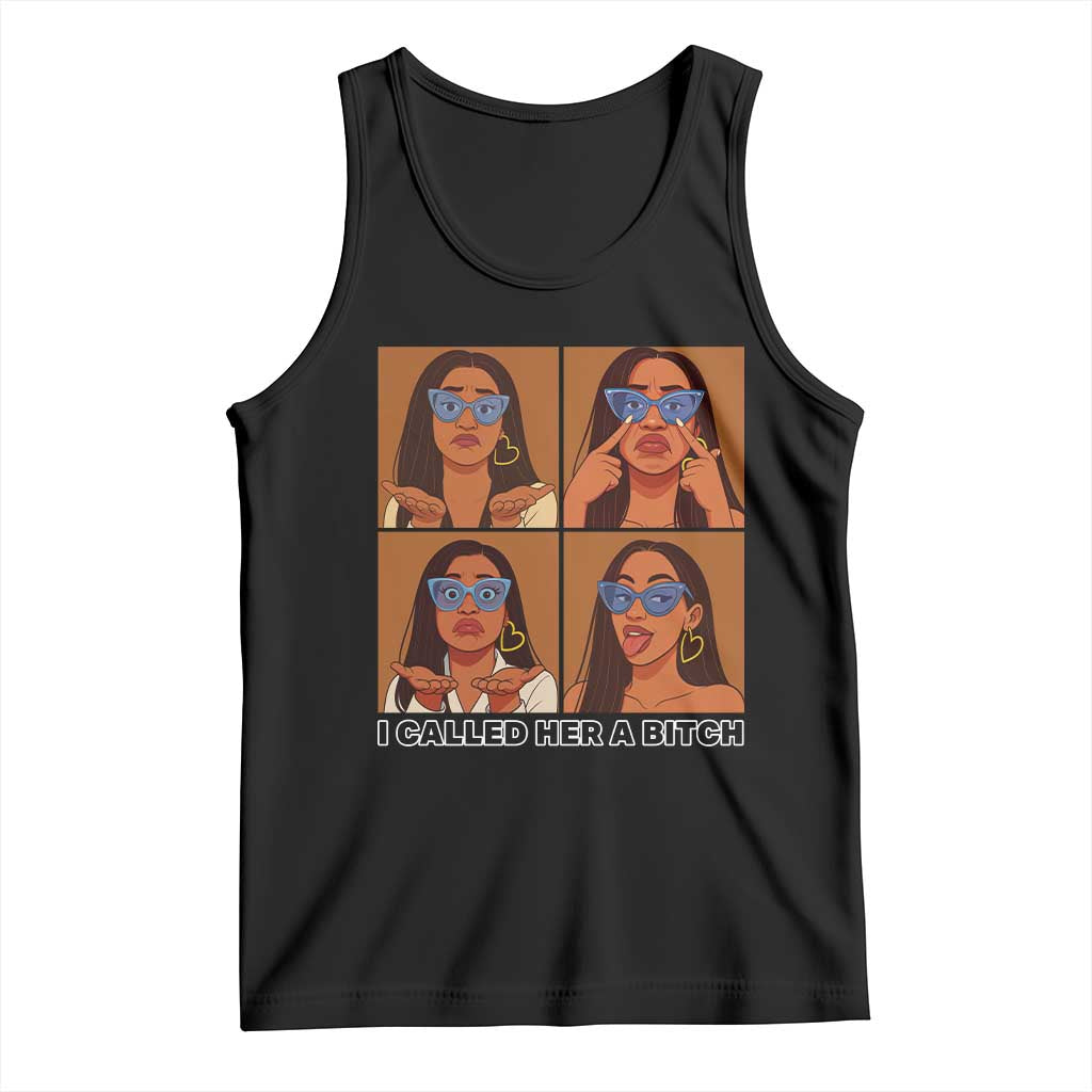 I Called Her A Bitch Tank Top Funny Court Sarcasm TS12 Black Print Your Wear