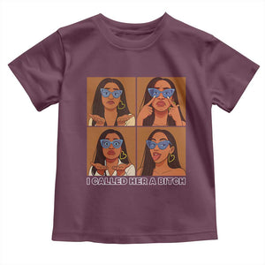 I Called Her A Bitch Toddler T Shirt Funny Court Sarcasm TS12 Maroon Print Your Wear