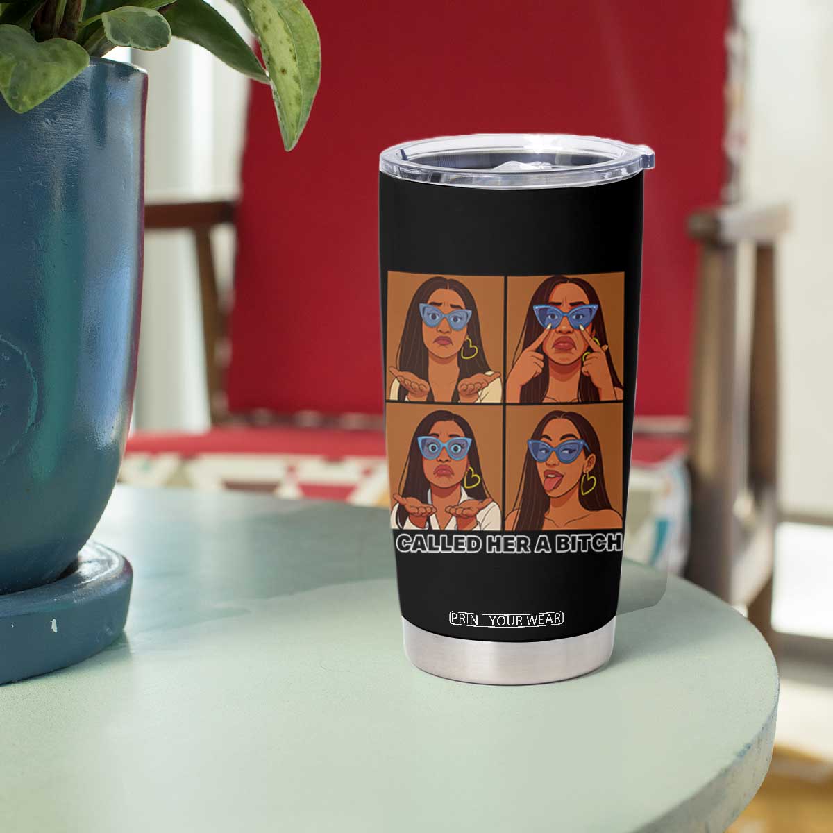 I Called Her A Bitch Tumbler Cup Funny Court Sarcasm TS12 Print Your Wear