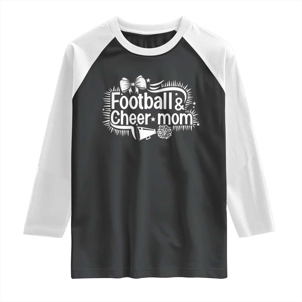Football And Cheer Mom Quote Raglan Shirt Sport Cheerleading Season Gift TS12 Black White Print Your Wear