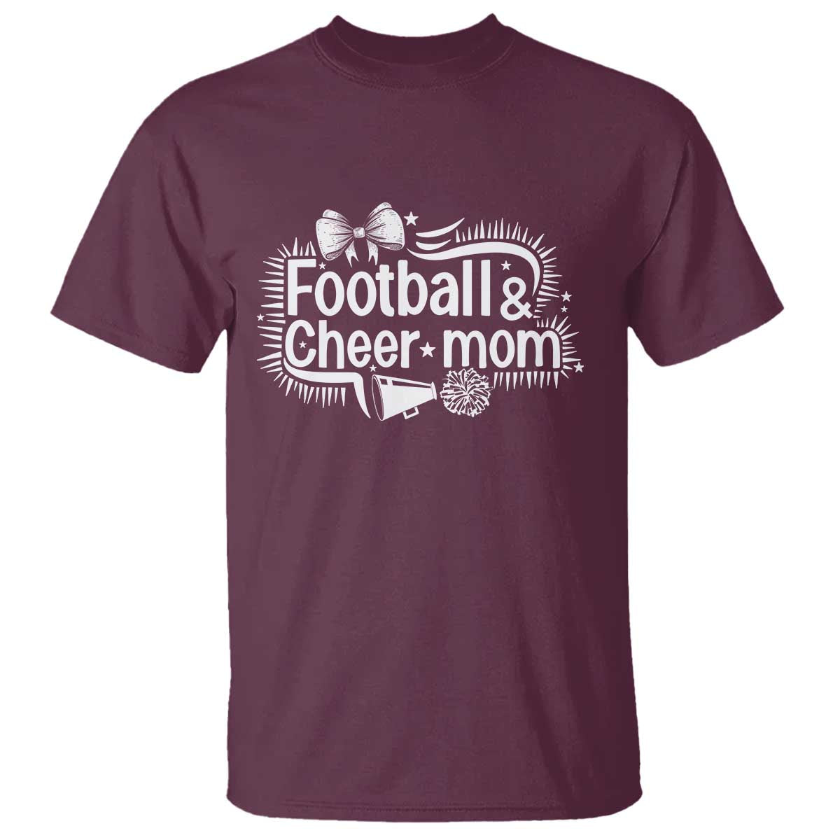 Football And Cheer Mom Quote T Shirt Sport Cheerleading Season Gift TS12 Maroon Print Your Wear
