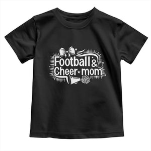Football And Cheer Mom Quote Toddler T Shirt Sport Cheerleading Season Gift TS12 Black Print Your Wear