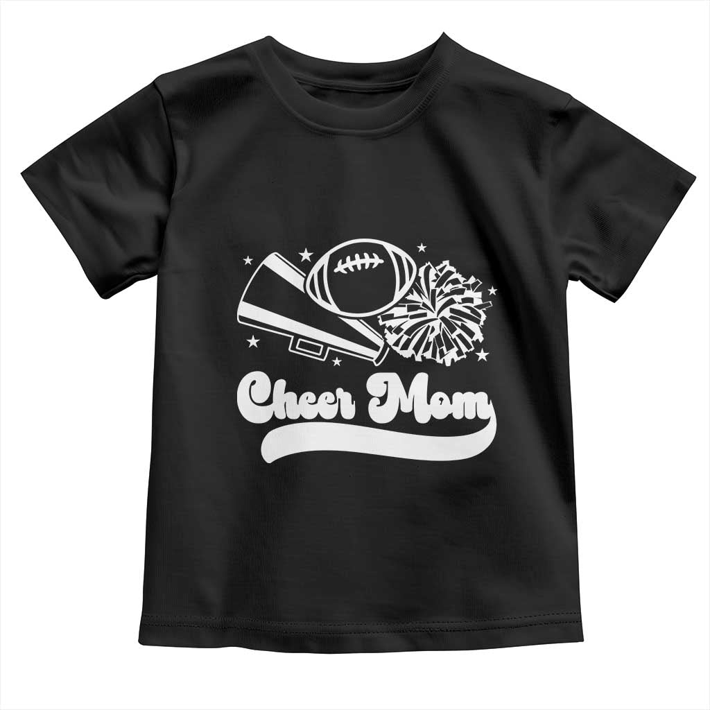 Cheer Mom Football Game Day Toddler T Shirt Cheerleader Team Spirit Gift TS12 Black Print Your Wear