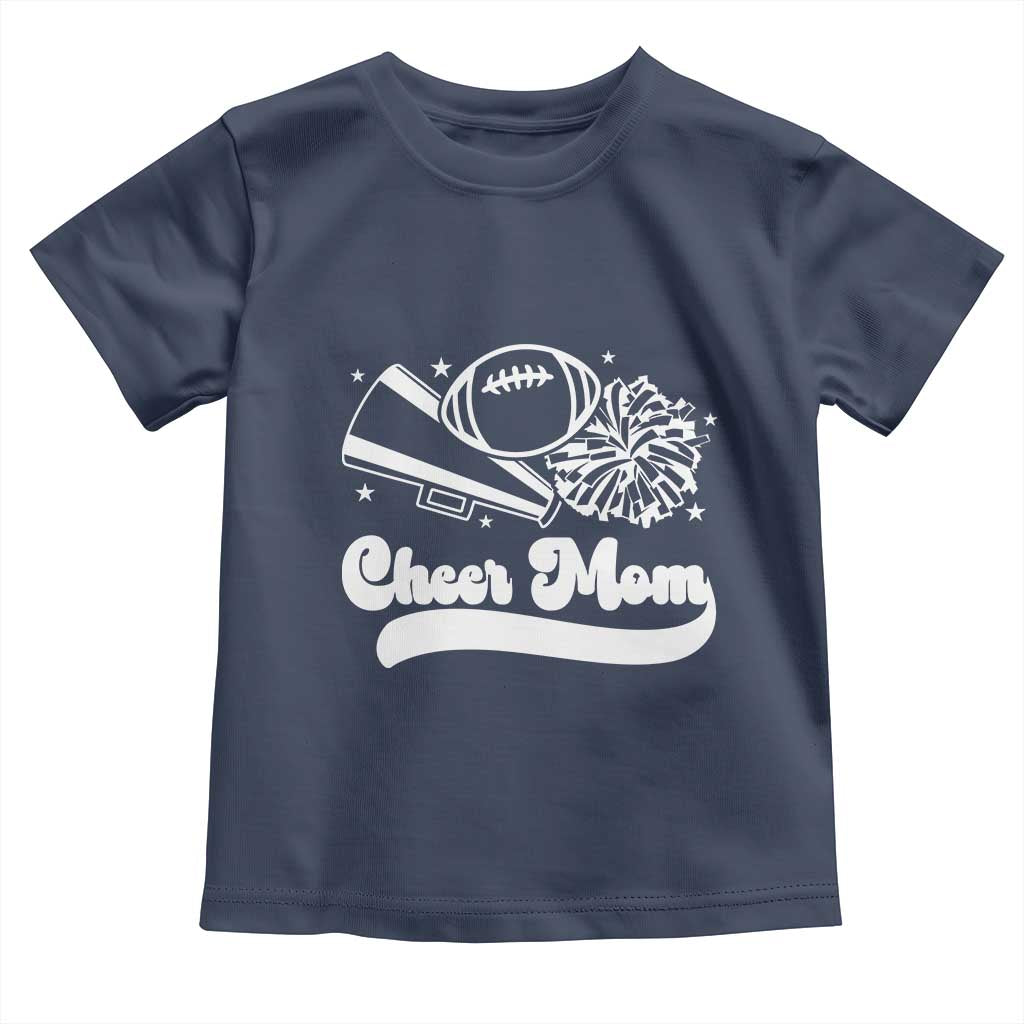 Cheer Mom Football Game Day Toddler T Shirt Cheerleader Team Spirit Gift TS12 Navy Print Your Wear
