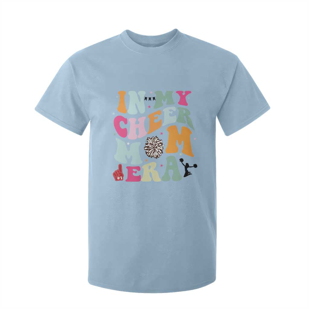 In My Cheer Mom Era T Shirt For Kid Cheerleading Gift TS12 Light Blue Print Your Wear