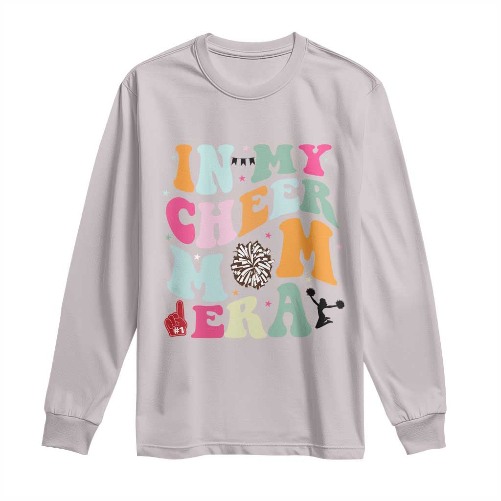 In My Cheer Mom Era Long Sleeve Shirt Cheerleading Gift TS12 Ice Gray Print Your Wear