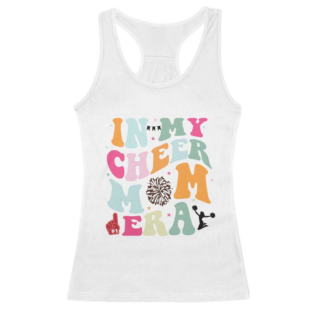 In My Cheer Mom Era Racerback Tank Top Cheerleading Gift TS12 White Print Your Wear