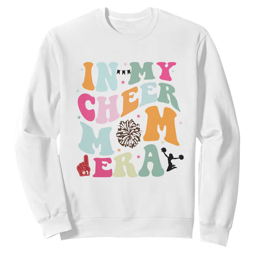 In My Cheer Mom Era Sweatshirt Cheerleading Gift TS12 White Print Your Wear