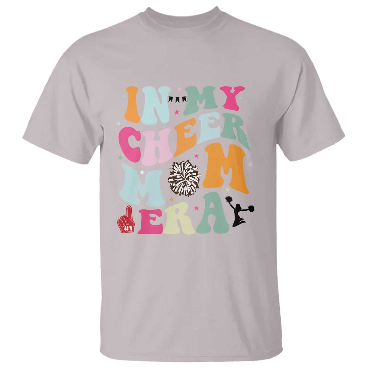 In My Cheer Mom Era T Shirt Cheerleading Gift TS12 Ice Gray Print Your Wear