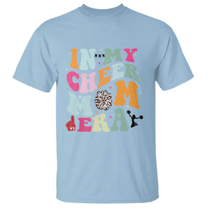 In My Cheer Mom Era T Shirt Cheerleading Gift TS12 Light Blue Print Your Wear
