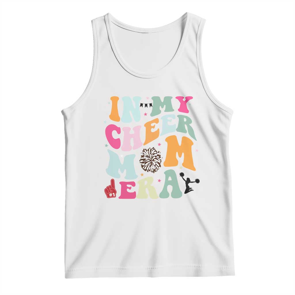 In My Cheer Mom Era Tank Top Cheerleading Gift TS12 White Print Your Wear