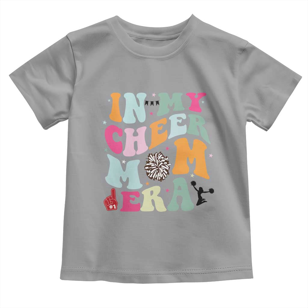 In My Cheer Mom Era Toddler T Shirt Cheerleading Gift TS12 Sport Gray Print Your Wear