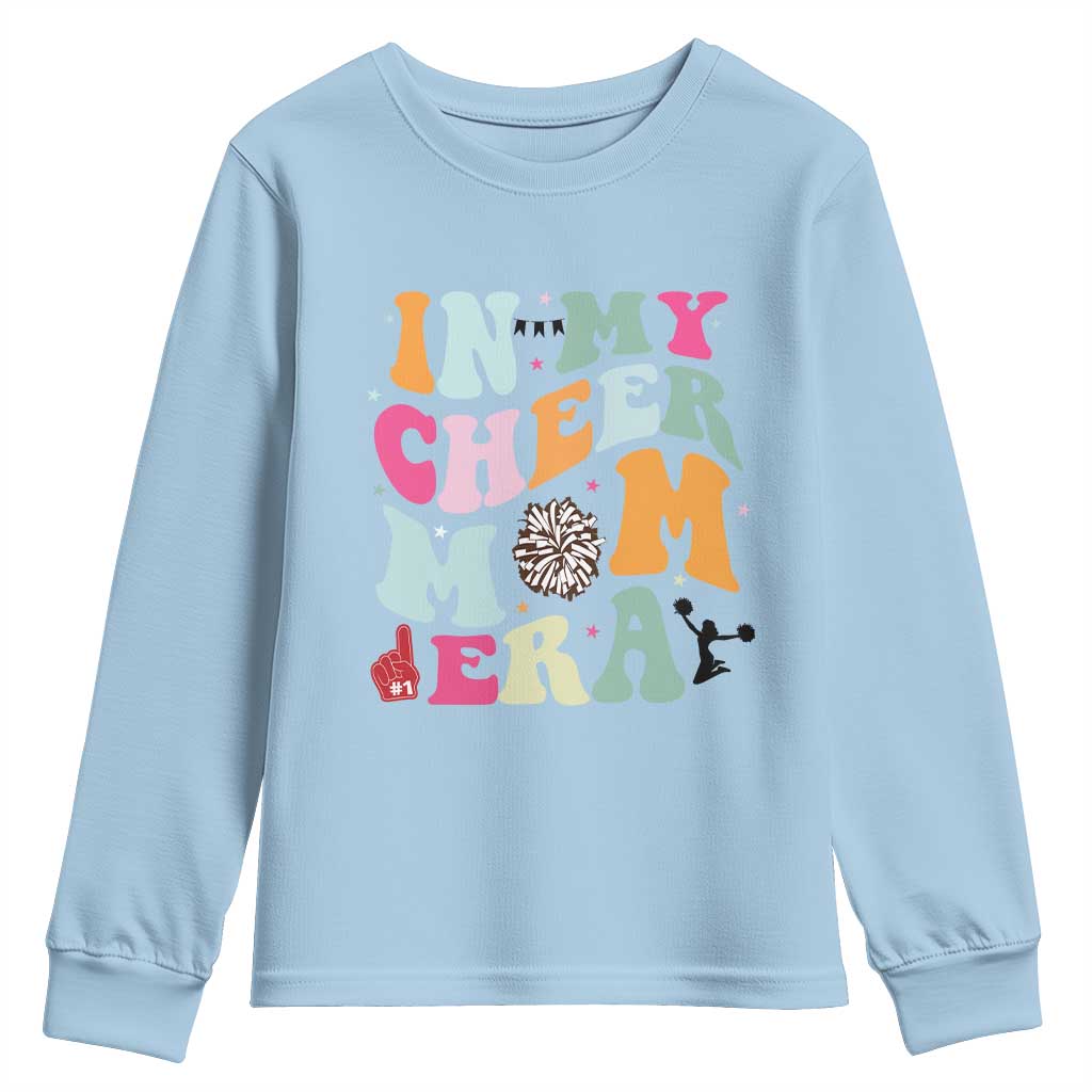 In My Cheer Mom Era Youth Sweatshirt Cheerleading Gift TS12 Light Blue Print Your Wear