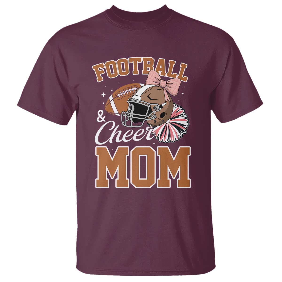 Funny Football And Cheer Mom Quote T Shirt Sports Season Gift TS12 Maroon Print Your Wear