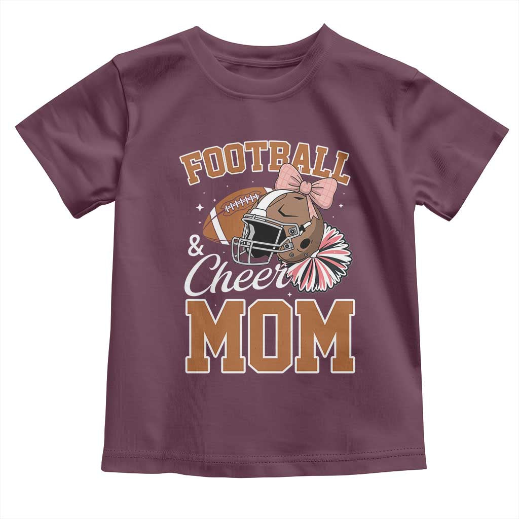 Funny Football And Cheer Mom Quote Toddler T Shirt Sports Season Gift TS12 Maroon Print Your Wear