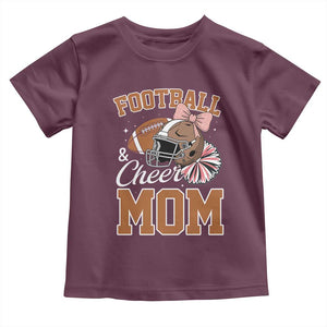 Funny Football And Cheer Mom Quote Toddler T Shirt Sports Season Gift TS12 Maroon Print Your Wear