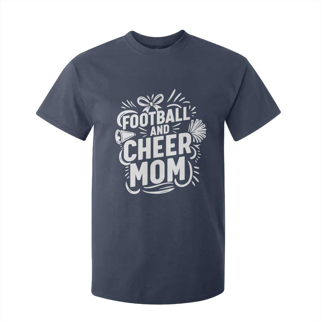 Football And Cheer Mom Quote T Shirt For Kid Team Supporter Gift Idea TS12 Navy Print Your Wear