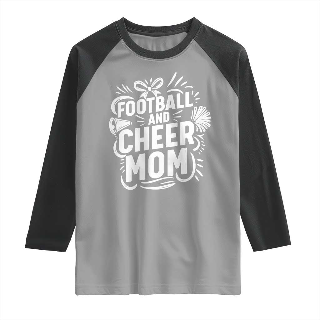 Football And Cheer Mom Quote Raglan Shirt Team Supporter Gift Idea TS12 Sport Gray Black Print Your Wear
